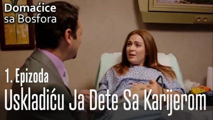 Uskladiću ja dete sa karijerom - Domaćice sa Bosfora 1 Epizoda