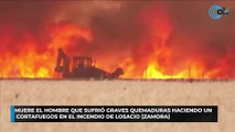 Muere el hombre que sufrió graves quemaduras haciendo un cortafuegos en el incendio de Losacio (Zamora)