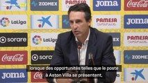 Villarreal - Emery explique son départ