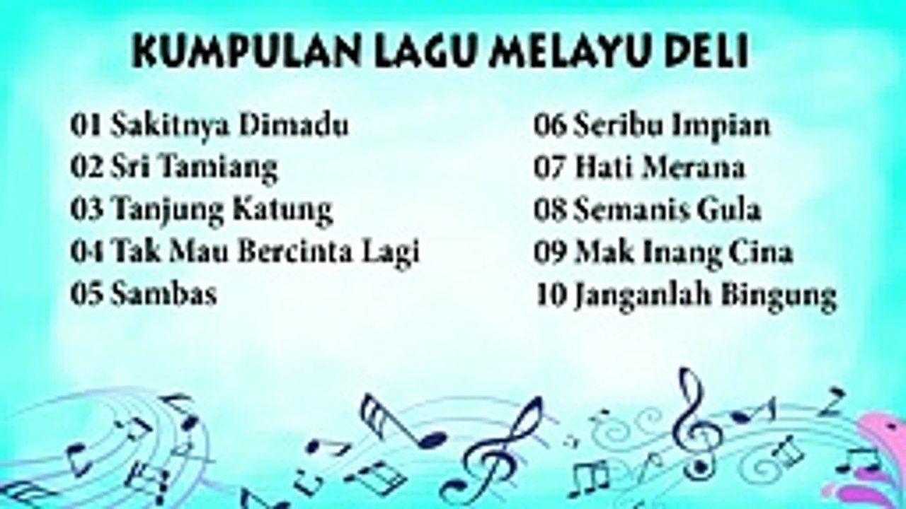 KUMPULAN LAGU  MELAYU DELI