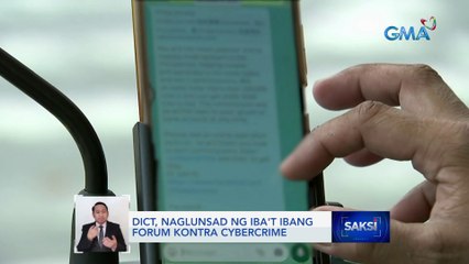 DICT, naglunsad ng iba't ibang forum kontra cybercrime | Saksi