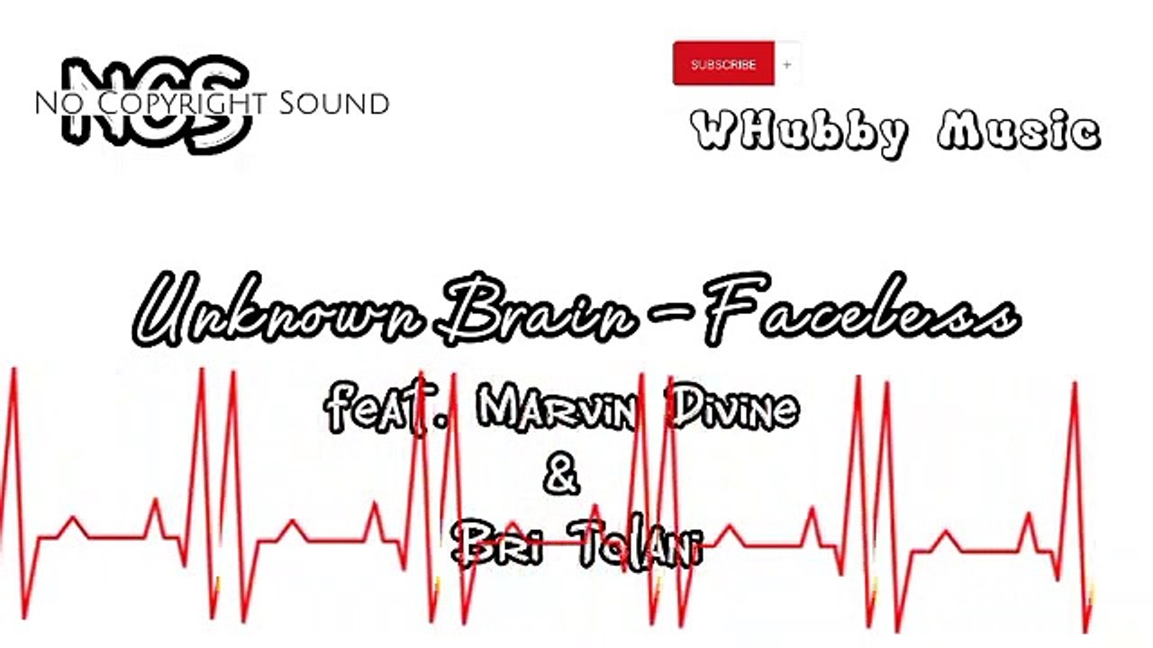 Unknown Brain - Faceless  (feat. Marvin Divine & Bri Tolani) [NCS Release]
