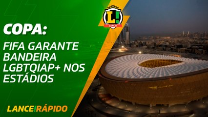 Lance! Rápido - Copa: FIFA garante bandeira LGBTQIAP+ nos estádios