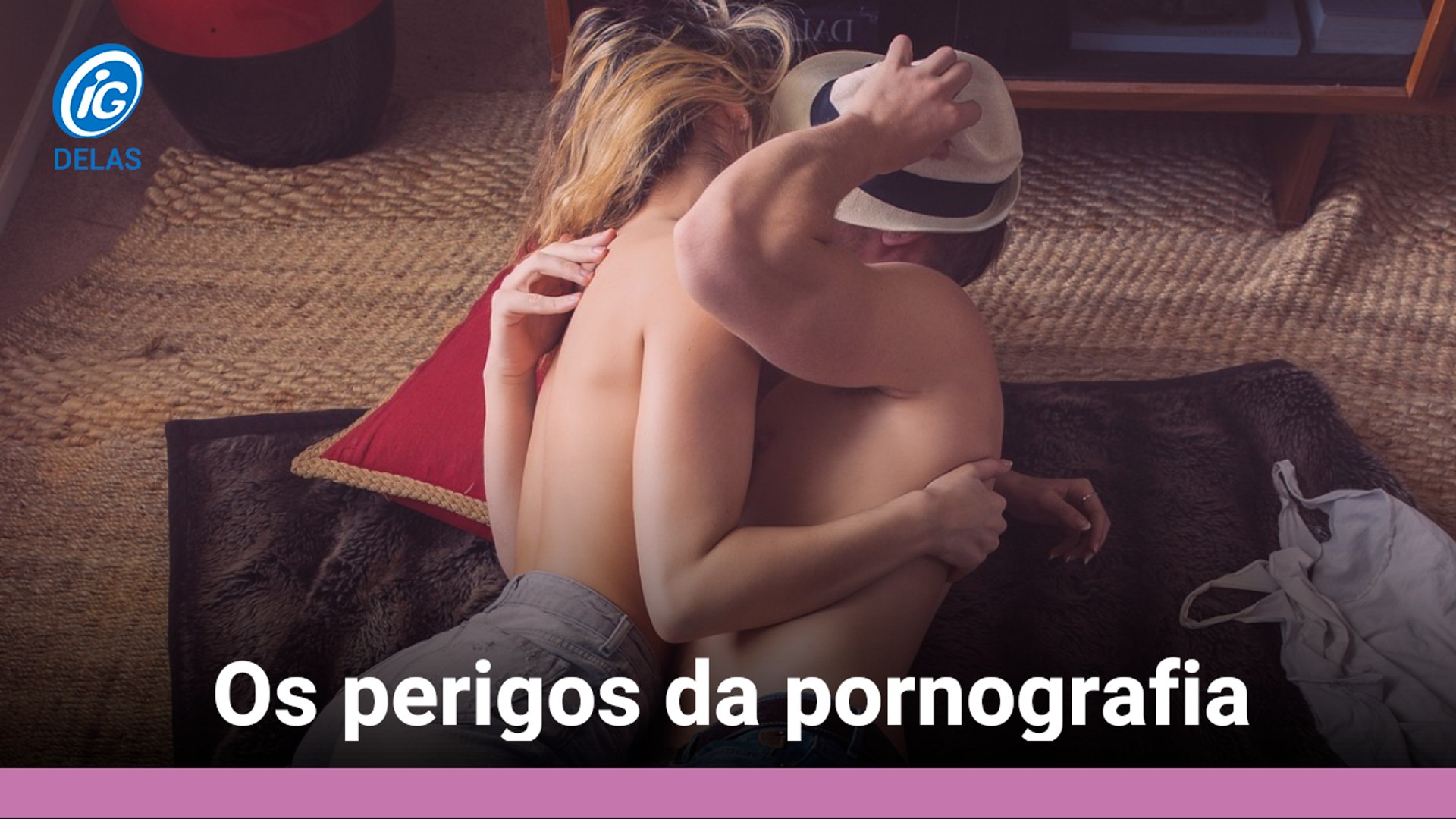 Os perigos da pornografia
