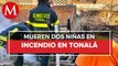 Dos jovencitas mueren en incendio de casa en Tonalá