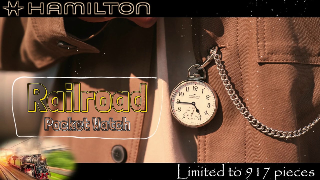 New Railroad Pocket Watch Inspired By HAMILTON Historical Heritage - LIMITED EDITION to 917 pieces