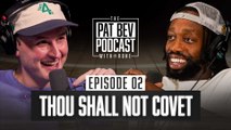 Thou Shall Not Covet - The Pat Bev Podcast with Rone: Episode 2