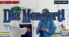Dia Mengerti Christian Spiritual Song