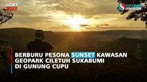 Berburu Pesona Sunset Kawasan Geopark Ciletuh Sukabumi di Gunung Cupu