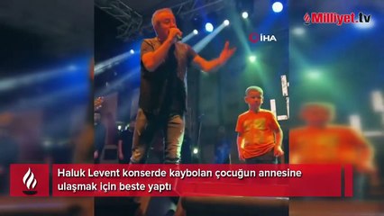 Haluk Levent konserde kaybolan çocuğun annesine ulaşmak için beste yaptı