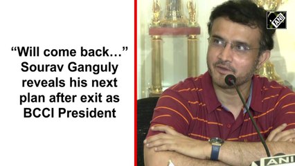 'Will come back', Sourav Ganguly reveals his next plan after exit as BCCI President