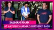 Salman Khan’s First Public Appearance Post Dengue; Actor Attends Aayush Sharma’s Birthday Bash