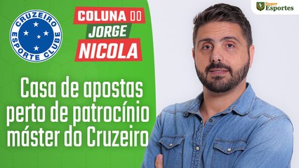 Nicola: Casa de apostas perto de patrocínio máster do Cruzeiro