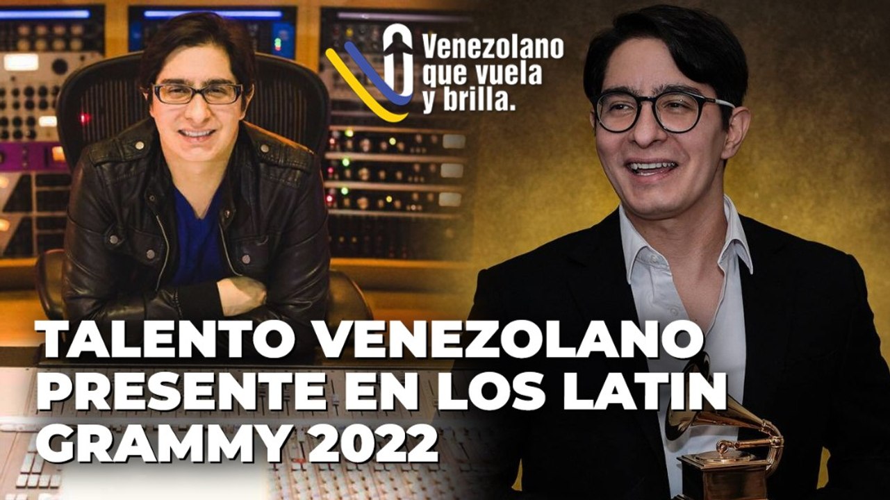 Talento venezolano presente en los Latin Grammy 2022 - Venezolano que Vuela y Brilla