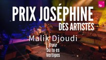 Le prix Joséphine des artistes : Malik Djoudi 