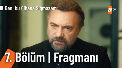Ben Bu Cihana Sığmazam 7. Bölüm Fragmanı | ''Kendi ellerimle gebertip...''
