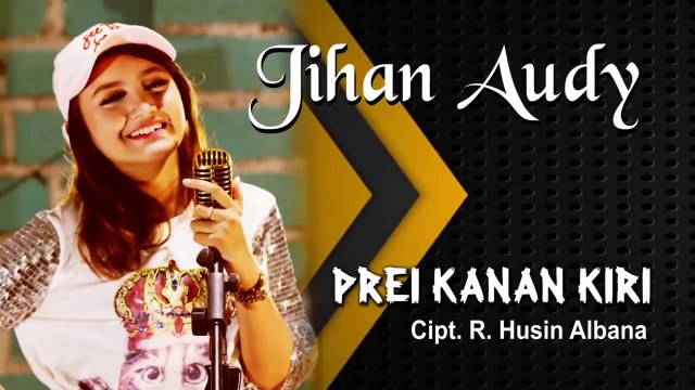Jihan Audy Prei Kanan Kiri Official Music Video_v720P