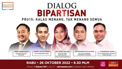 Dialog Bipartisan: PRU15: Kalau menang, tak menang semua