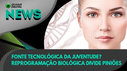 Ao Vivo | Fonte tecnológica da juventude? Reprogramação biológica divide opiniões | 31/10/2022 | #OlharDigital