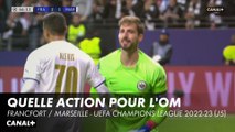 Quelle action pour l'OM - Francfort / OM - Ligue des Champions (5ème journée)