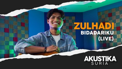Zulhadi - Bidadariku (LIVE) #akustikasuria