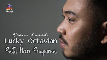 Lucky Octavian - Satu Hari Sempurna (Official Lyric Video)