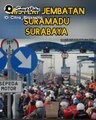 Misteri Jembatan Suramadu Surabaya - Madura