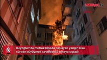 Beyoğlu’nda korkutan yangın! Yükselen alevler geceyi aydınlattı