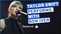 Taylor Swift performs with Bon Iver