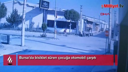 Bursa’da bisiklet süren çocuğa otomobil çarptı