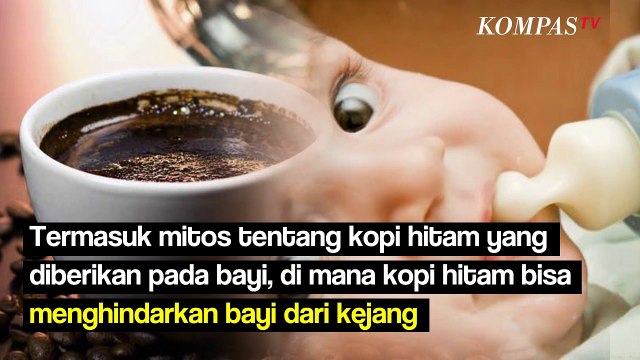 Kopi Hitam Bisa Cegah Bayi Kejang? Mitos atau Fakta?