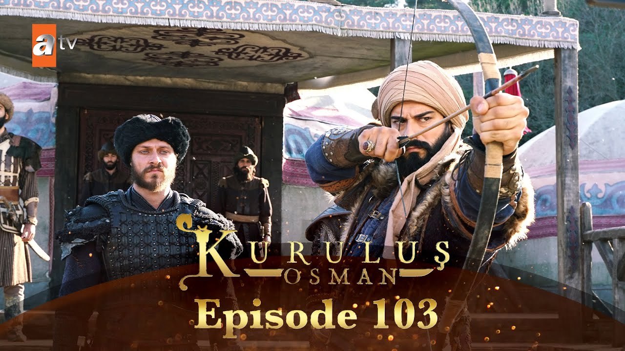 Kurulus Osman - Episode 103 (EngSub)