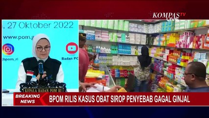 Download Video: Gagal Ginjal Akut Telan Banyak Korban, Kepala BPOM: Tugas Kita Bersama, Jangan Saling Menyalahkan