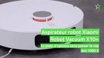 Test Aspirateur robot Xiaomi Robot Vacuum X10  : le plein d'options sans passer le cap des 1000 €