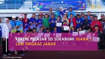 KEREN! PELAJAR SD SUKABUMI JUARA 1 LARI TINGKAT JABAR