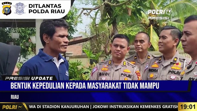 PRESISI UPDATE 19.00 WIB Dirlantas Polda Riau Laksanakan Kegiatan Bedah Rumah