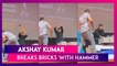 Akshay Kumar Breaks Bricks With Hammer As Man Lies Beneath At Martial Arts Tournament