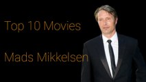Mads Mikkelsen : Top 10 Movies