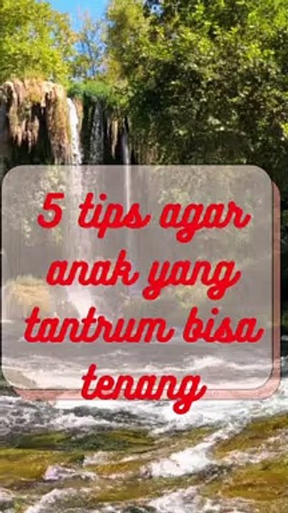 5 tips menenangkan anak yang tantrum