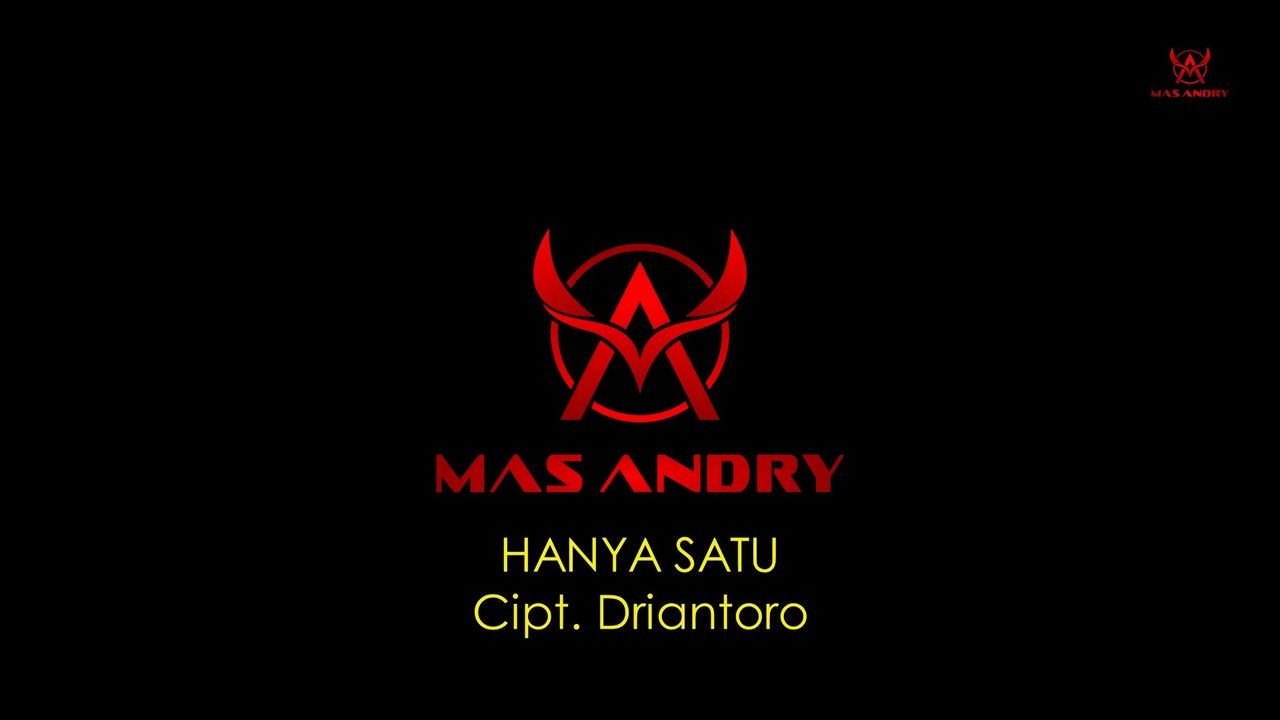 Hanya Satu - Mas Andry (Officials Music Video)