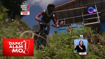 Kakasa ka ba sa downhill biking? | Dapat Alam Mo!