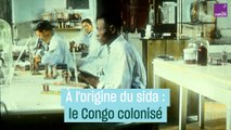 A l'origine du sida : le Congo colonisé des années 1930