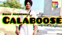 CALABOOSE    |     SIDHU  MOOSEWALA  NEW  PUNJABI   LATEST  SONG