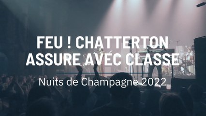 Feu ! Chatterton assure avec classe