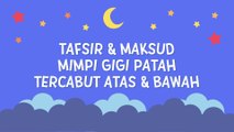 Tafsir Maksud Gigi Patah Tercabut Tertanggal Atas dan Bawah
