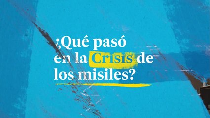 Así fue la crisis de los misiles de 1962