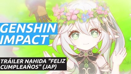 Genshin Impact - Tráiler Nahida "Feliz Cumpleaños" (JAP)