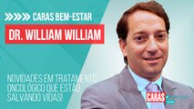 TRATAMENTO ONCOLÓGICO: DR. WILLIAM WILLIAM FALA DAS ÚLTIMAS NOVIDADES QUE ESTÃO SALVANDO VIDAS