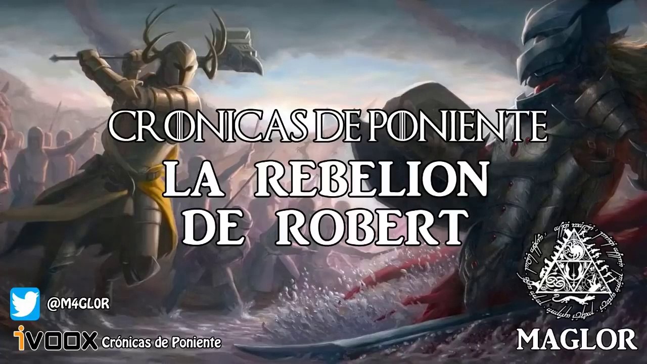 LA CASA DEL DRAGÓN ⚔️La Rebelión de Robert_Baratheon  La Guerra del Usurpador⚔️