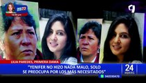 Lilia Paredes: “Yenifer no ha hecho nada, siempre se ha preocupado por los más necesitados”